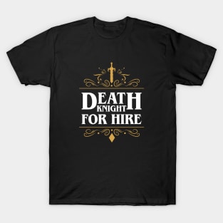 Death Knight For Hire T-Shirt